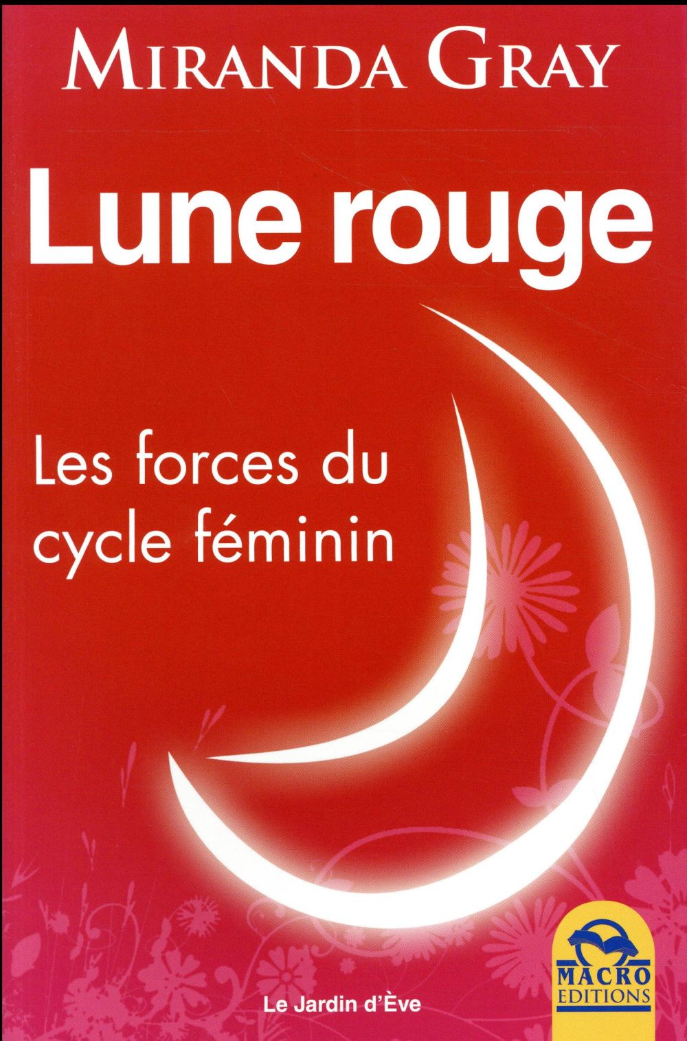 LUNE ROUGE - LES FORCES DU CYCLE FEMININ