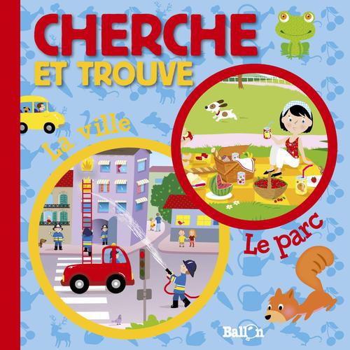 CHERCHE ET TROUVE DANS LA VILLE ET AU PARC