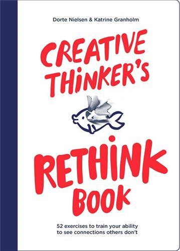 CREATIVE THINKER'S RETHINK BOOK /ANGLAIS