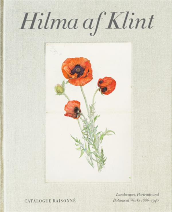HILMA AF KLINT: THE LANDSCAPES, PORTRAITS AND BOTANICAL WORKS (1886-1940) CATALOGUE RAISONNE VOLUME