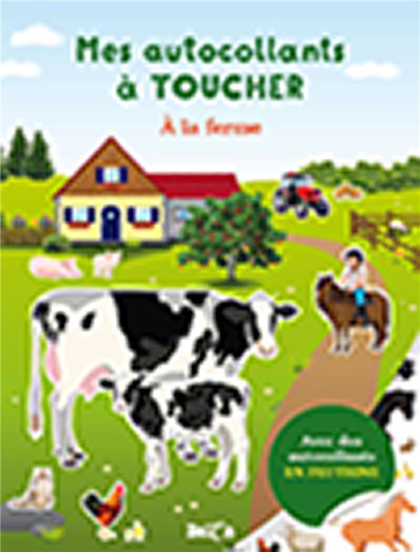 MES AUTOCOLLANTS A TOUCHER - A LA FERME