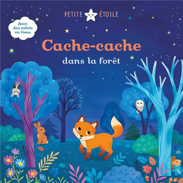 PETITE ETOILE : CACHE-CACHE DANS LA FORET