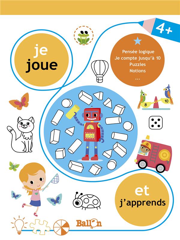 JE JOUE ET J'APPRENDS - 4+