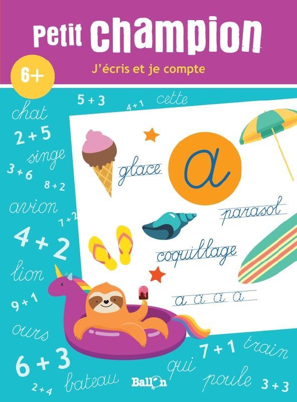 J'ECRIS ET JE COMPTE 6+