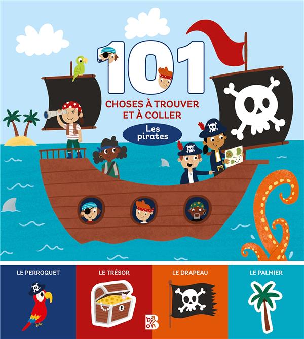 101 CHOSES A TROUVER ET A COLLER: LES PIRATES