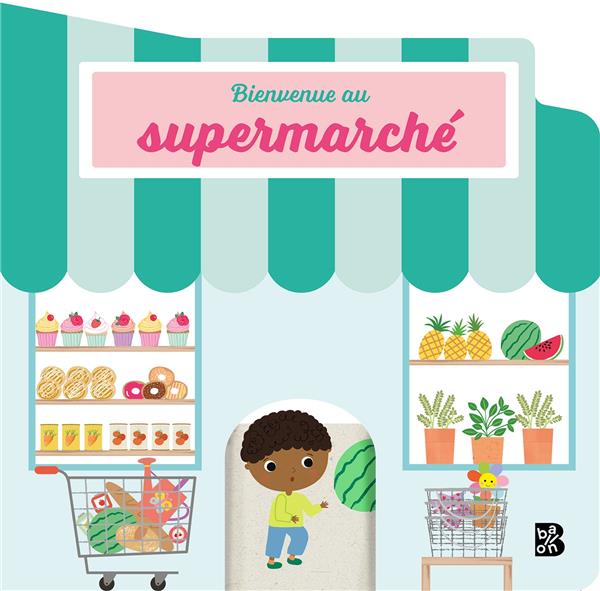 PETITES MAISONS - BIENVENUE AU SUPERMARCHE