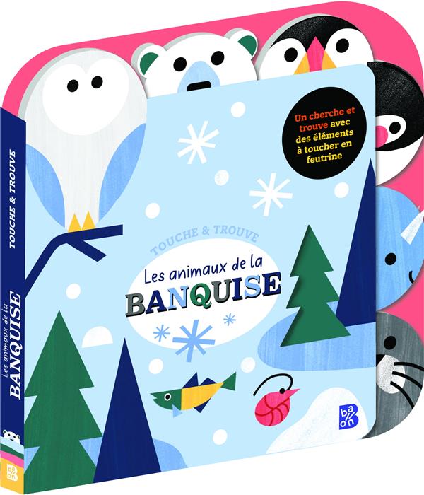 TOUCHE & TROUVE: ANIMAUX DE LA BANQUISE