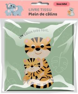 DOUX BEBE : PLEIN DE CALINS (LIVRE TISSU)