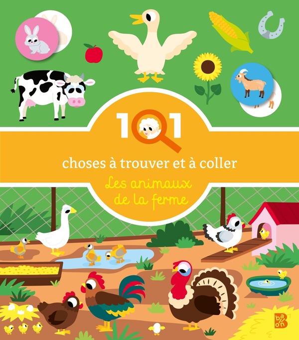 101 CHOSES A TROUVER ET A COLLER - LES ANIMAUX DE LA FERME