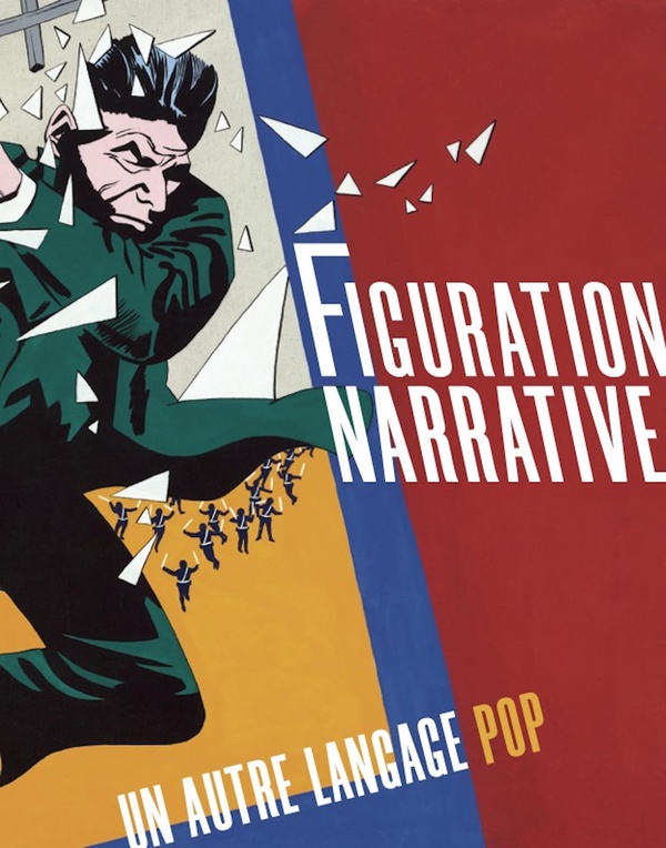 FIGURATION NARRATIVE. UN AUTRE LANGAGE POP - LE LANGAGE DE LA FIGURATION NARRATIVE DURANT LES ANNEES