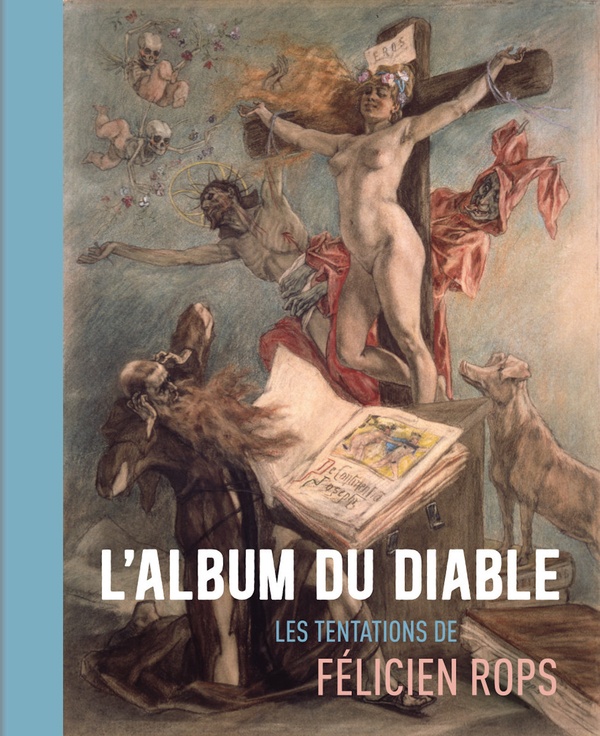 L'ALBUM DU DIABLE - LES TENTATIONS DE FELICIEN ROPS