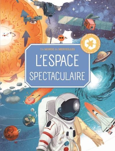 L'ESPACE SPECTACULAIRE - UN MONDE DE MERVEILLES