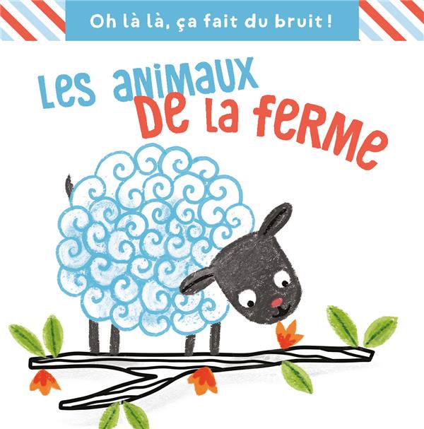 LES ANIMAUX DE LA FERME, CA FAIT DU BRUIT