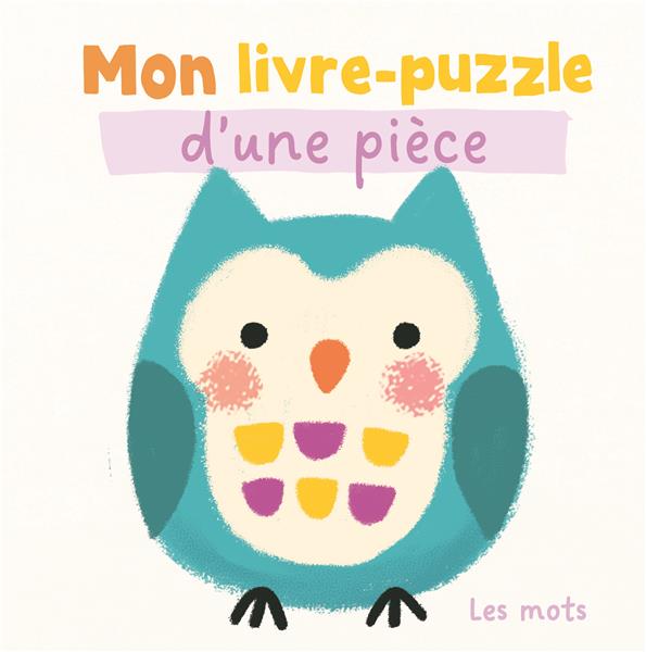 LES MOTS - MON LIVRE-PUZZLE D'UNE PIECE