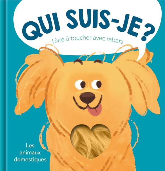 LES ANIMAUX DOMESTIQUES QUI SUIS-JE ?