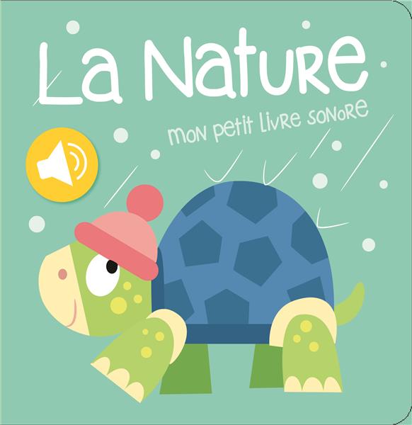 LA NATURE MON PETIT LIVRE SONORE