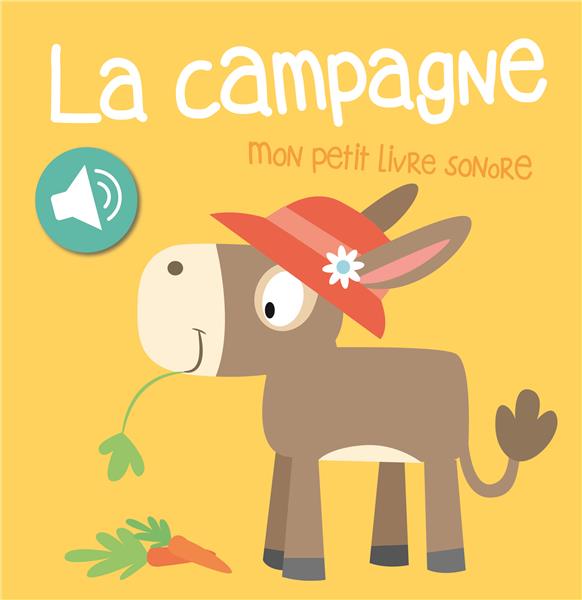 LA CAMPAGNE - MON PETIT LIVRE SONORE