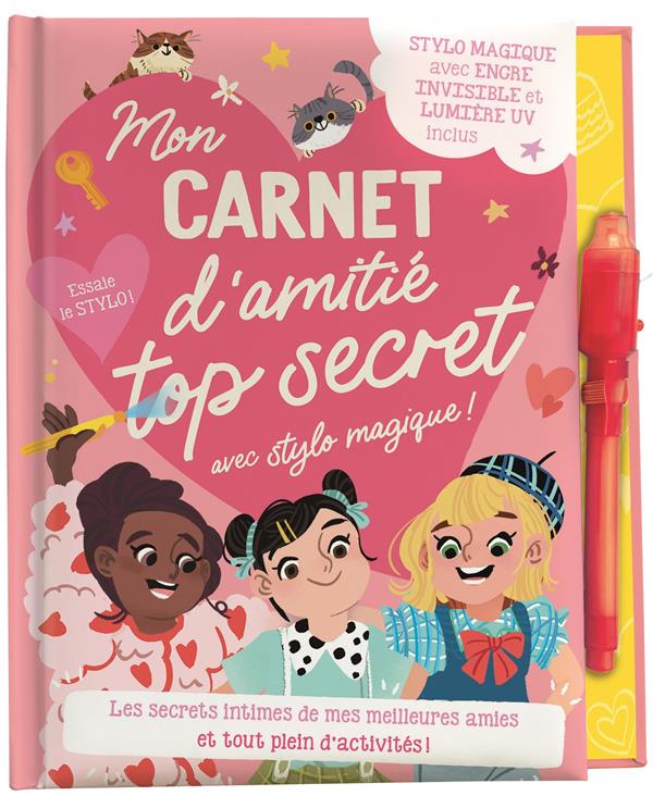 MON CARNET D'AMITIE TOP SECRET AVEC STYLO MAGIQUE - LES SECRETS INTIMES DE MES MEILLEURES AMIES ET T