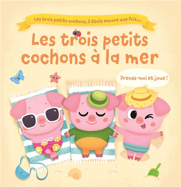 LES 3 PETITS COCHONS A LA MER