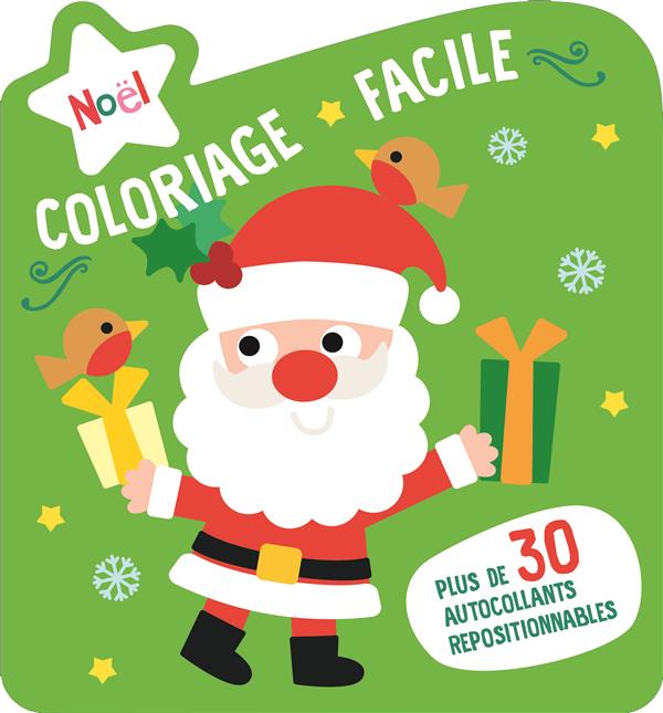 COLORIAGE FACILE : PERE NOEL - PLUS DE 30 AUTOCOLLANTS REPOSITIONNABLES