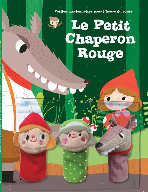 LE PETIT CHAPERON ROUGE - PETITES MARIONNETTES POUR L'HEURE DU CONTE