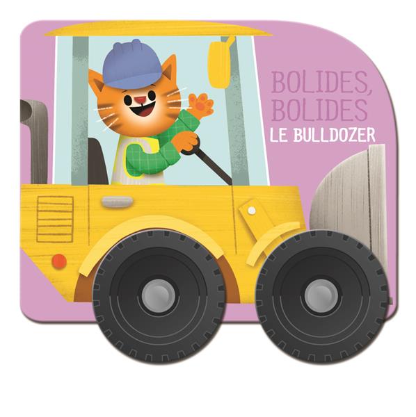 BOLIDES BOLIDES LE BULLDOZER