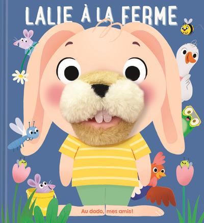 LALIE A LA FERME AU DODO, MES AMIS !