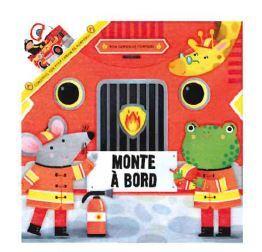 MON CAMION DE POMPIERS MONTE A BORD