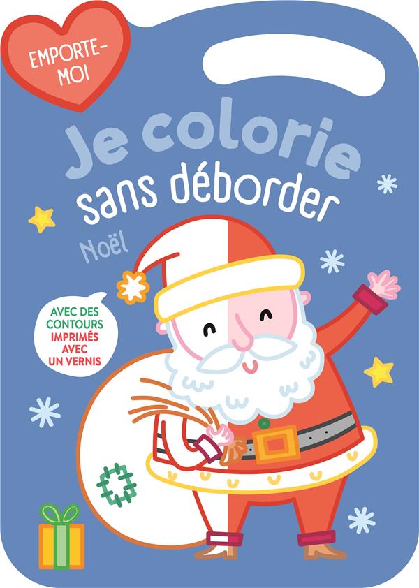 JE COLORIE SANS DEBORDER - NOEL