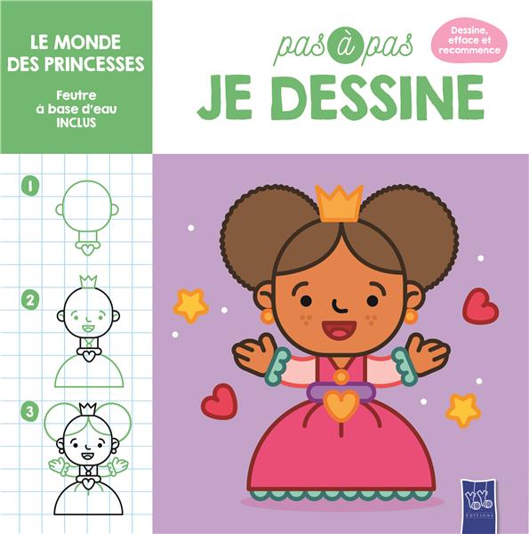 LE MONDE DES PRINCESSES - PAS A PAS DE DESSINE