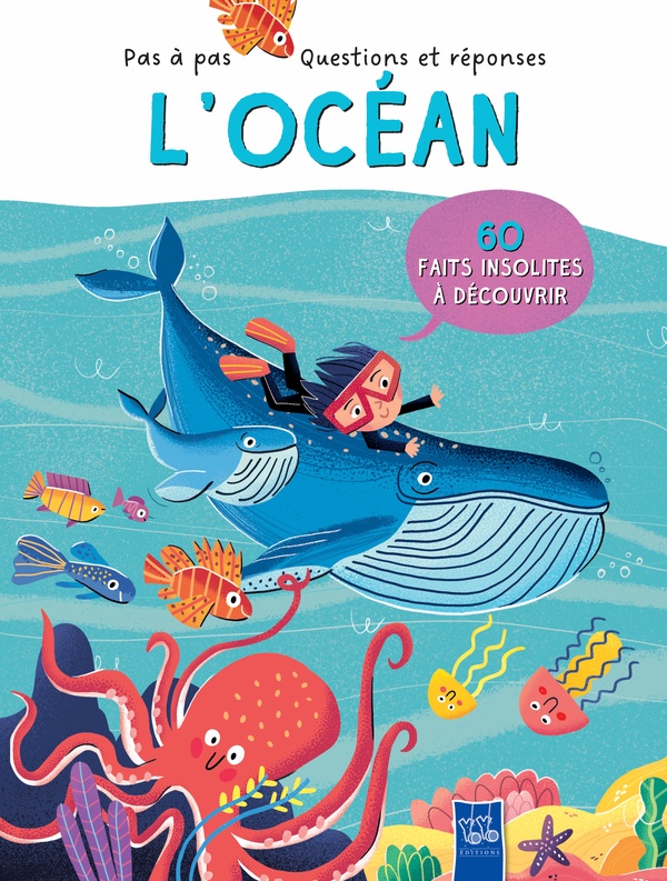 L'OCEAN - PAS A PAS QUESTIONS ET REPONSES - 60 FAITS INSOLITES A DECOUVRIR