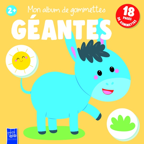 MON ALBUM DE GOMMETTES GEANTES 2+ - 18 PAGES DE GOMMETTES