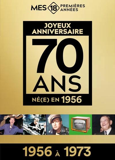 MES 18 PREMIERES ANNEES 1956 (1956 A 1974) - EDITION LIMITEE