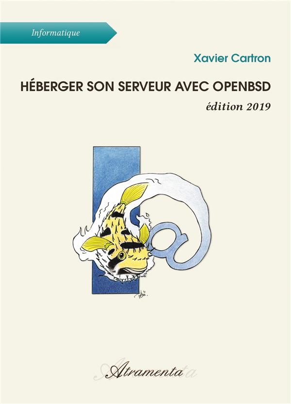 HEBERGER SON SERVEUR AVEC OPENBSD - EDITION 2019