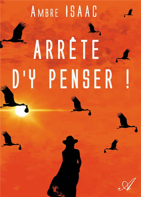 ARRETE D'Y PENSER !