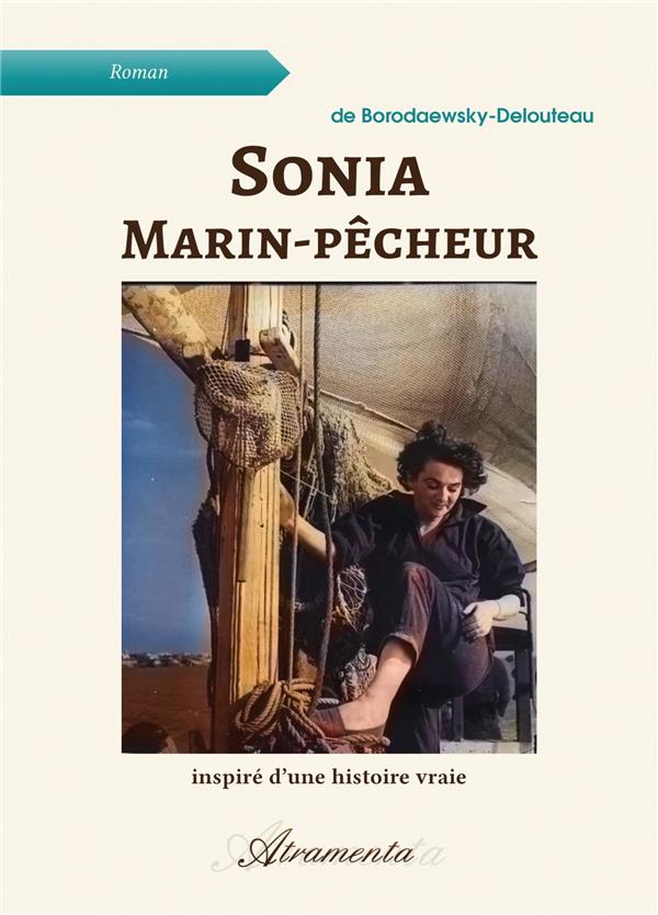 SONIA, MARIN-PECHEUR - INSPIRE D'UNE HISTOIRE VRAIE