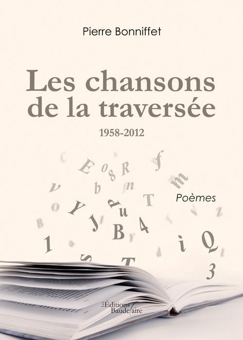 LES CHANSONS DE LA TRAVERSEE, 1958-2012