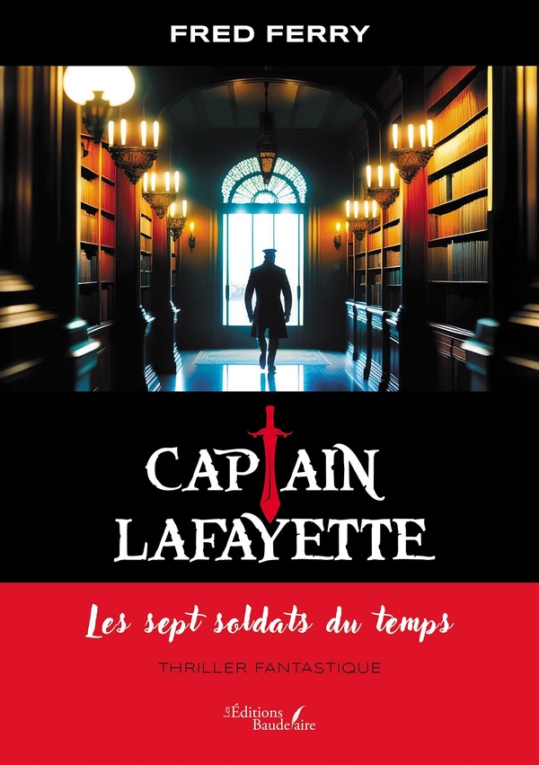 CAPTAIN LAFAYETTE - LES SEPT SOLDATS DU TEMPS