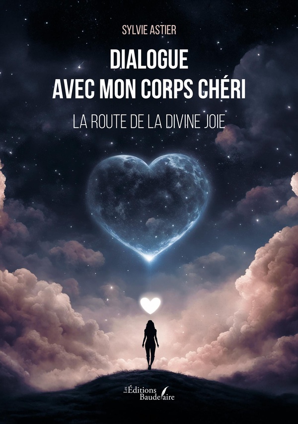 DIALOGUE AVEC MON CORPS CHERI - LA ROUTE DE LA DIVINE JOIE