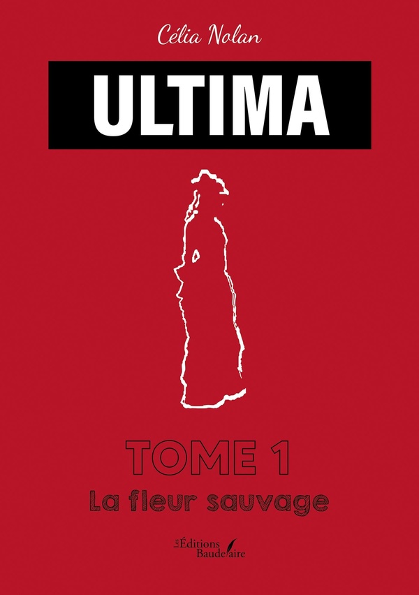 ULTIMA - TOME 1 - LA FLEUR SAUVAGE