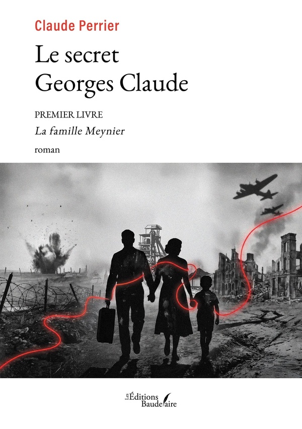 LE SECRET GEORGES CLAUDE - PREMIER LIVRE - LA FAMILLE MEYNIER