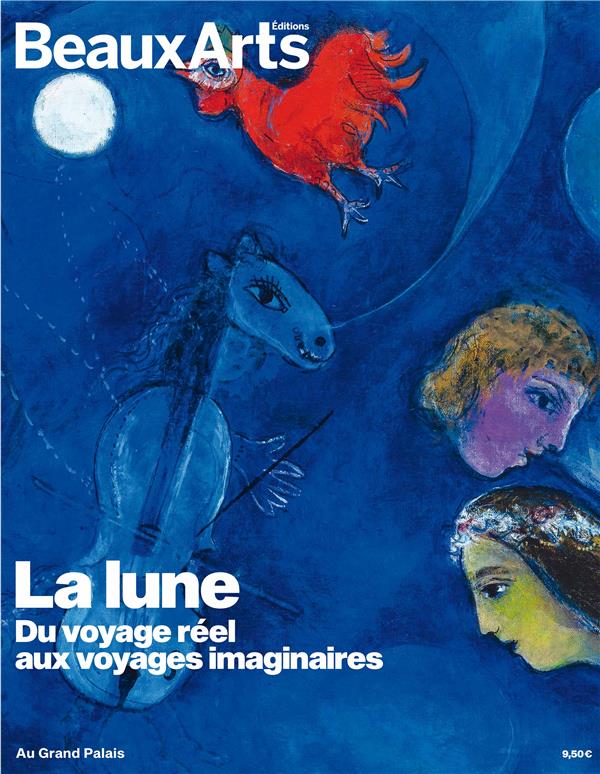 LA LUNE. DU VOYAGE REEL AUX VOYAGES IMAGINAIRES - AU GRAND PALAIS