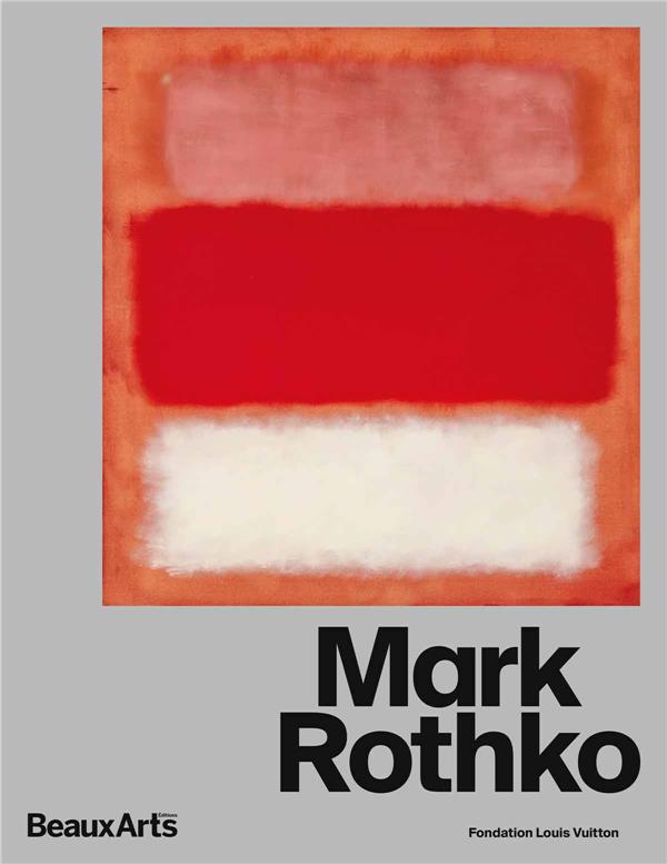 MARK ROTHKO - A LA FONDATION LOUIS VUITTON