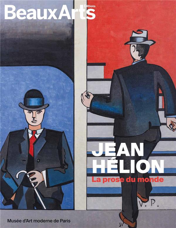 JEAN HELION. LA PROSE DU MONDE - AU MUSEE D ART MODERNE DE PARIS