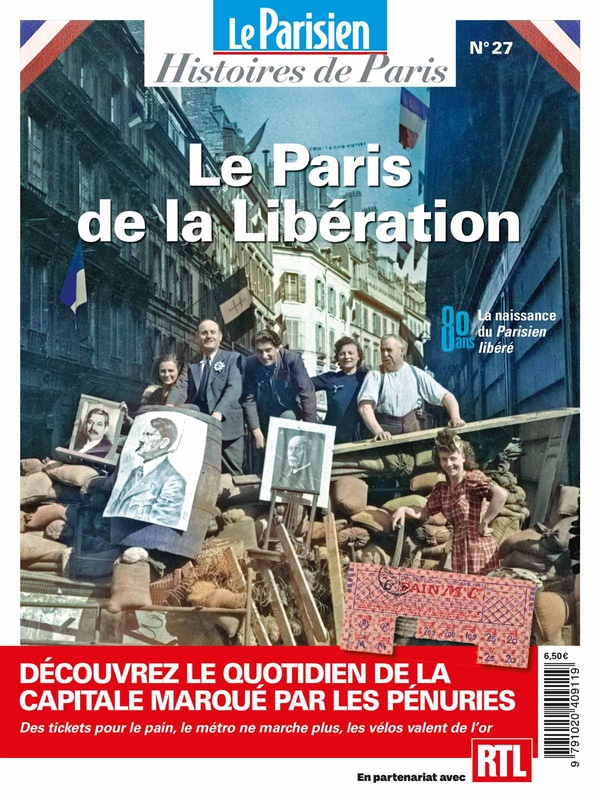 LE PARIS DE LA LIBERATION - HISTOIRES DE PARIS