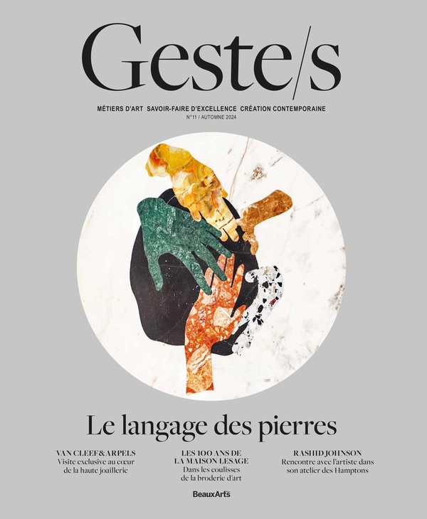 GESTE/S : LE LANGAGE DES PIERRES - METIERS DART, SAVOIR-FAIRE D'EXCELLENCE, CREATION CONTEMPORAINE