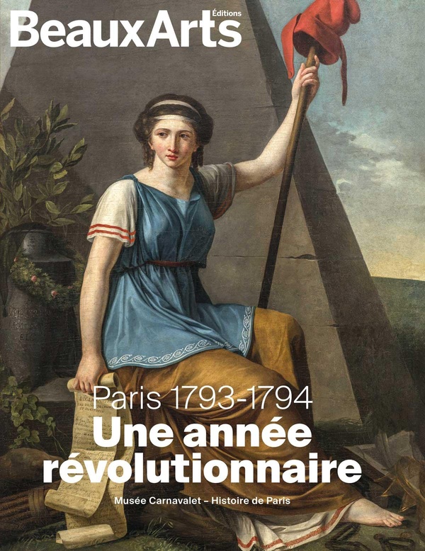 PARIS 1793-1794. UNE ANNEE REVOLUTIONNAIRE - AU MUSEE CARNAVALET