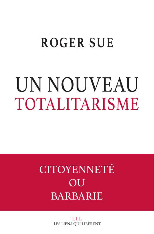 LE SPECTRE TOTALITAIRE - REPENSER LA CITOYENNETE