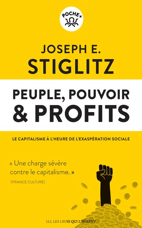 PEUPLE, POUVOIR & PROFITS - LE CAPITALISME A L'HEURE DE L'EXASPERATION SOCIALE