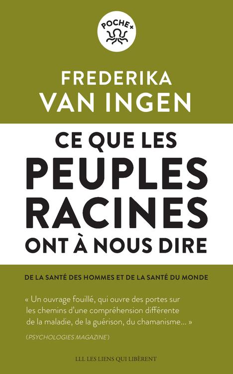 CE QUE LES PEUPLES RACINES ONT A NOUS DIRE - DE LA SANTE DES HOMMES ET DE SANTE DU MONDE